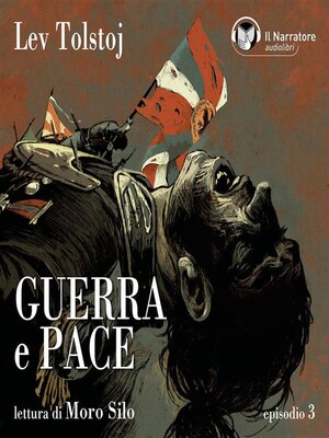 cover image of Guerra e Pace--Libro I--Parte III--Episodio 3
